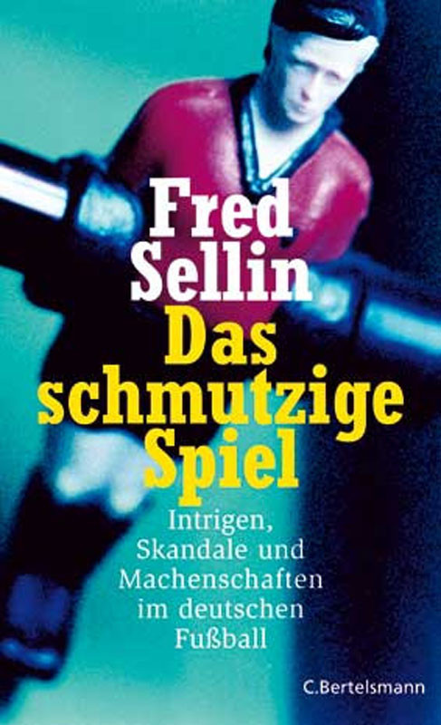 Saller Buch: Fred Sellin »DAS SCHMUTZIGE SPIEL«