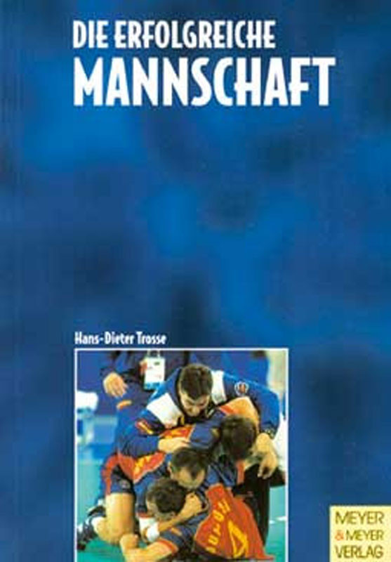 Saller Buch: Hans-Dieter Trosse »DIE ERFOLGREICHE MANNSCHAFT«