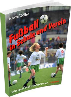 Saller Buch: Busch/Zöller »FUSSBALL IN SCHULE UND VEREIN«