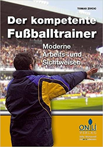 Saller Buch: Tomas Zivcic "Der kompetente Fußballtrainer"