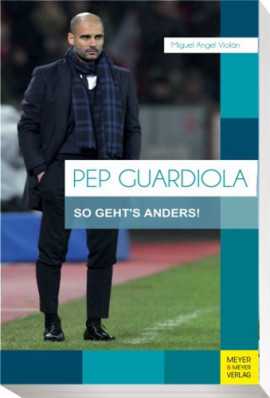 Saller Buch: Miguel Angel Violán "Pep Guardiola: So geht´s anders"