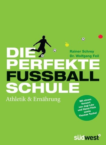 Saller Buch: Schrey/Fell "Die perfekte Fußballschule: Athletik & Ernährung"