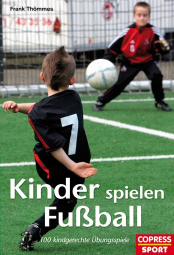 Saller Buch: Frank Thömmes "Kinder spielen Fußball"